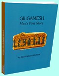 Gilgamesh - Man's First Story by Bernarda Bryson